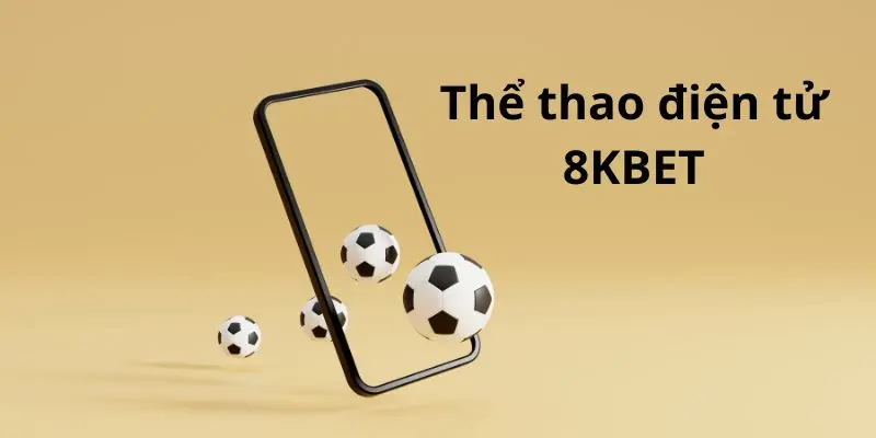 Sảnh Thể Thao Điện Tử 8KBET - Thiên Đường Của Các Cược Thủ 2 Esports là một hình thức thi đấu thông qua các trò chơi điện tử