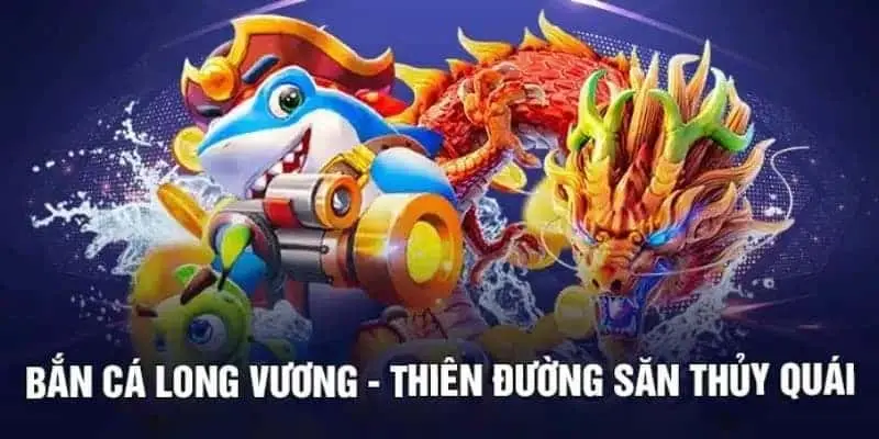 Bắn Cá Long Vương - Chơi Game 3D Siêu Hay Săn Quà Đầy Túi 2 Thế giới ảo diệu tại bắn cá long vương 3D online