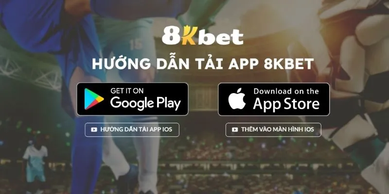 Tải App 8kbet : Hướng Dẫn Chi Tiết Và Hiệu Quả 3 Hướng dẫn tải app 8kbet