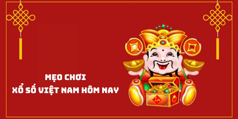 Xổ Số Việt Nam Hôm Nay - Tổng Hợp Từ A - Z Cho Lô Thủ 4 Kích hoạt mít xổ số việt nam hôm nay từ cao thủ