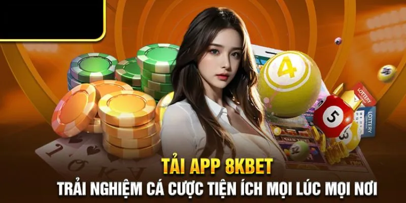Tải App 8kbet : Hướng Dẫn Chi Tiết Và Hiệu Quả 2 Nhà cái 8kbet với giao diện bắt mắt